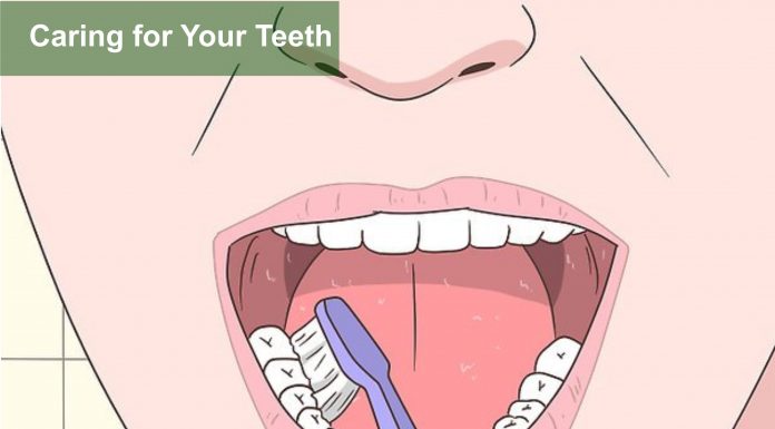 How to Care for Your Teeth Caring for Your Teeth
